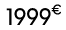 1999€ 00