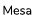 Mesa