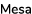 Mesa