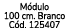 M dulo 100 cm. Branco C d. 125407