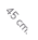 45 cm.