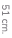 51 cm.