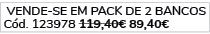  VENDE SE EM PACK DE 2 bancos C d. 123978 119,40€ 89,40€