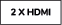 2 X HDMI