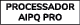 Processador AiPQ Pro