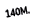 140m.