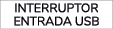 interruptor entrada USB