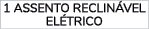 1 assento reclin vel El trico