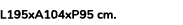 L195xA104xP95 cm. 