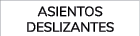 ASIENTOS DESLIZANTES