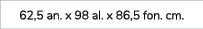 62,5 an. x 98 al. x 86,5 fon. cm. 