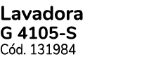 Lavadora G 4105 S C d. 131984