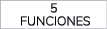 5 FUNCIONES