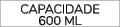CAPACIDADE 600 ML