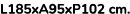 L185xA95xP102 cm.
