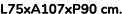 L75xA107xP90 cm. 