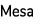 Mesa