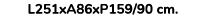 L251xA86xP159/90 cm.