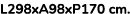 L298xA98xP170 cm. 