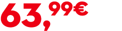 63,99€