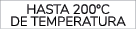 HASTA 200ºC DE TEMPERATURA