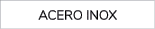 ACERO INOX