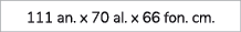 111 an. x 70 al. x 66 fon. cm.