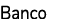 Banco