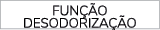 FUN O DESODORIZA  O