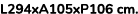 L294xA105xP106 cm.