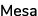 Mesa