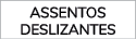 assentos deslizantes