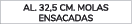 AL. 32,5 CM. Molas ensacadas