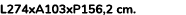 L274xA103xP156,2 cm.