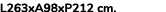 L263xA98xP212 cm.