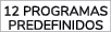12 PROGRAMAS PREDEFINIDOS