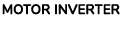 MOTOR INVERTER