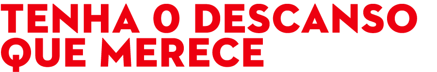 Tenha 0 DESCANSO QUE MERECE 