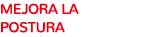 Mejora la postura