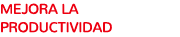 Mejora la productividad