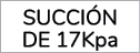 SUCCI N DE 17Kpa