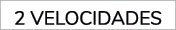 2 VELOCIDADES