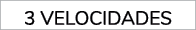 3 VELOCIDADES