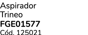 Aspirador Trineo FGE01577 C d. 125021