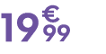 19 € 99