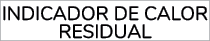 INDICADOR DE CALOR RESIDUAL