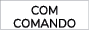 Com comando