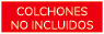 colchones no incluidos