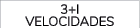 3+I VeLOCIDADES