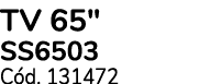 TV 65\“ SS6503 C d. 131472